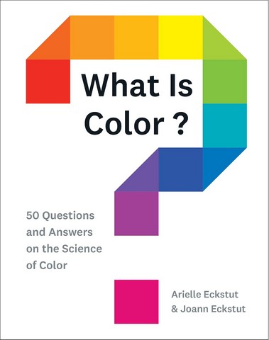 What Is Color?: 50 Questions and Answers on the Science...