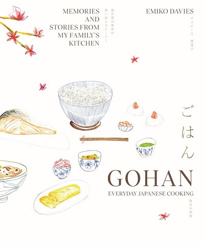 Gohan: Everyday Japanese Cooking. Memories and stories...