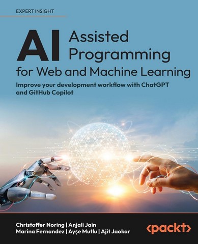 AI-Assisted Programming for Web and Machine Learning:...