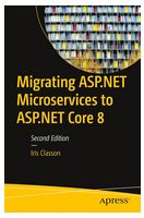 Migrating ASP.NET Microservices to ASP.NET Core 8 Second Edition - ASP.NET
