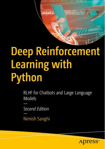 Deep Reinforcement Learning with Python: RLHF for Chatbots...
