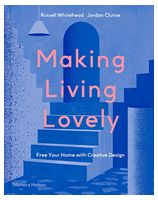 Making Living Lovely: Free Your Home with Creative Design