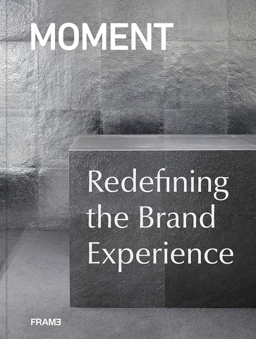 MOMENT: Redefining the Brand Experience