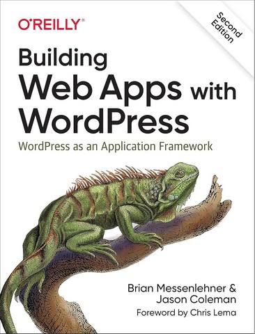 Building Web Apps with WordPress: WordPress as an Application...