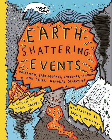 Earth-Shattering Events. Volcanoes, earthquakes, cyclones, tsunamis and other natural disasters - фото 1