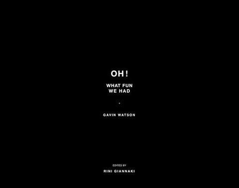 Gavin Watson: Oh! What Fun We Had - фото 1