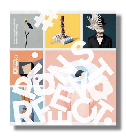 INSTA-PERFECT: Creative photography for social media today - фото 1