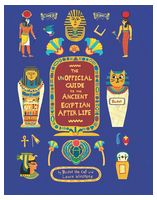 The Unofficial Guide to the Ancient Egyptian Afterlife