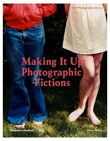 Making It Up: Photographic Fictions