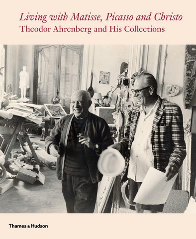 Living with Matisse, Picasso and Christo: Theodor Ahrenberg...