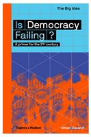 Is Democracy Failing?: A primer for the 21st century - Экономика