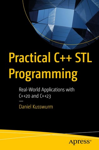Practical C++ STL Programming: Real-World Applications...