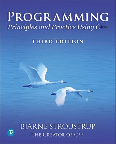 Programming: Principles and Practice Using C++ (C++...