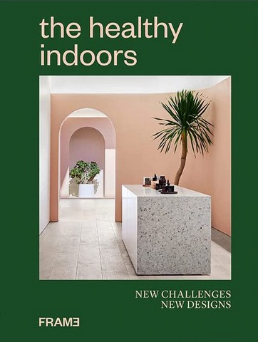The Healthy Indoors. New Challenges, New Designs