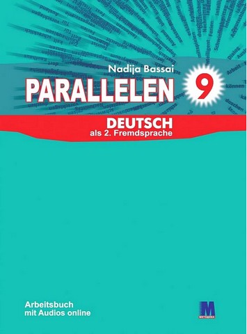 Parallelen 9. Німецька мова. 9 клас. Робочий зошит...