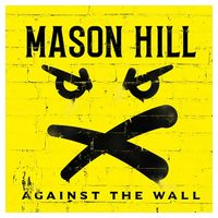Mason Hill – Against The Wall (LP, Album, Vinyl)