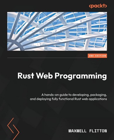 Rust Web Programming - Second Edition: A hands-on guide...