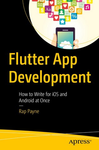 Flutter App Development: How to Write for iOS and Android...