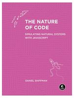 The Nature of Code: Simulating Natural Systems with JavaScript