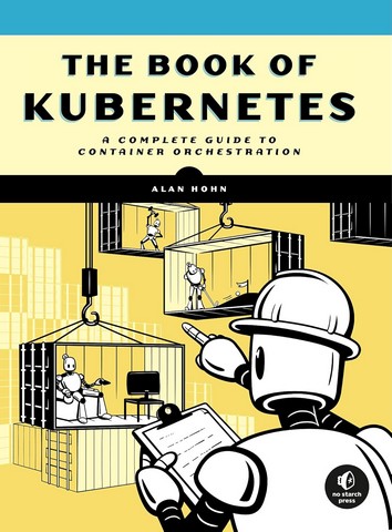 The Book of Kubernetes: A Complete Guide to Container Orchestration - фото 1