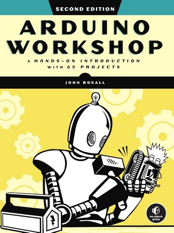 Arduino Workshop, 2nd Edition: A Hands-on Introduction with 65 Projects - фото 1