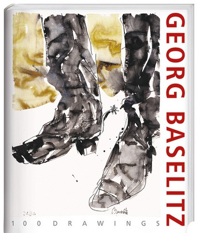 Georg Baselitz. 100 Drawings. From the Beginning until the Present - фото 1