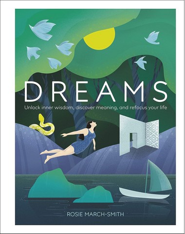 Dreams: Unlock Inner Wisdom, Discover Meaning, and Refocus your Life - фото 1