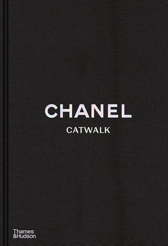Chanel Catwalk. The Complete Collections (2nd ed) anglais