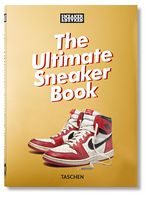 Sneaker Freaker. The Ultimate Sneaker Book. 45th Ed. Sneaker Freaker. The Ultimate Sneaker Book. 45th Ed. - Мода и стиль