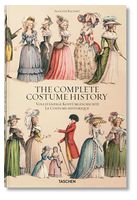 Auguste Racinet. The Complete Costume History Auguste Racinet. The Complete Costume History - Мода и стиль