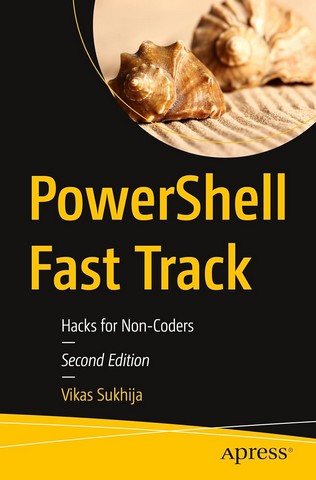 PowerShell Fast Track: Hacks for Non-Coders Second...