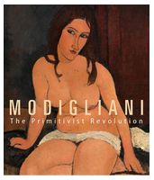 Modigliani. The Primitivist Revolution Modigliani. The Primitivist Revolution - Музеи и коллекции