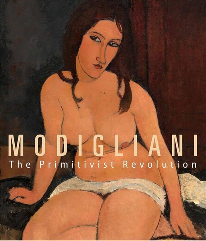 Modigliani. The Primitivist Revolution