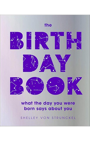 The Birthday Book: What the day you were born says...