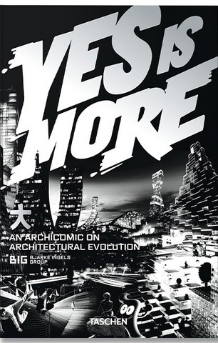 BIG. Yes is More. An Archicomic on Architectural Evolution