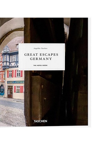 Great Escapes Germany. The Hotel Book - фото 3