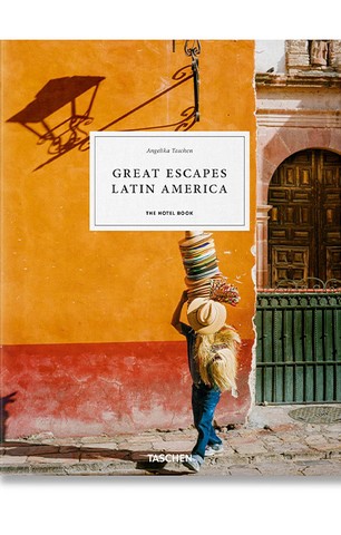 Great Escapes Latin America. The Hotel Book