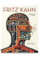 Fritz Kahn. Infographics Pioneer
