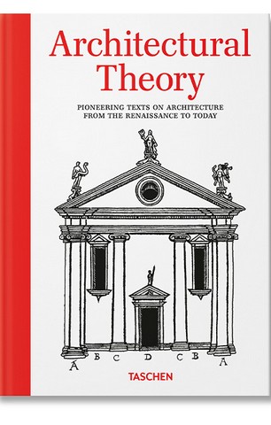 Architectural Theory. Pioneering Texts on Architecture...
