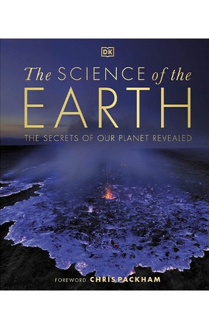The Science of the Earth: The Secrets of Our Planet Revealed - фото 1
