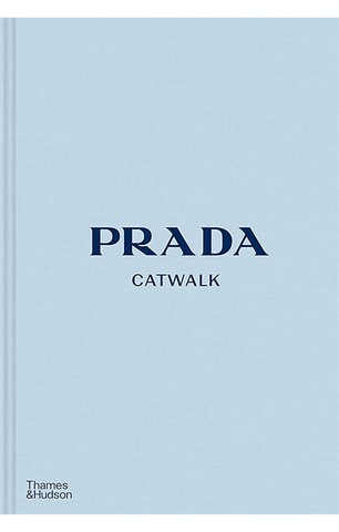 PRADA. Catwalk. The Complete Collections