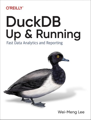 DuckDB: Up and Running: Fast Data Analytics and Reporting...
