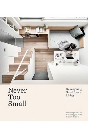 Never Too Small: Reimagining Small Space Living