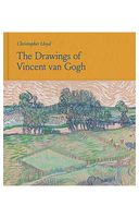 The Drawings of Vincent van Gogh