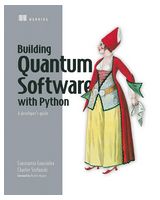 Building Quantum Software in Python: A developer's guide