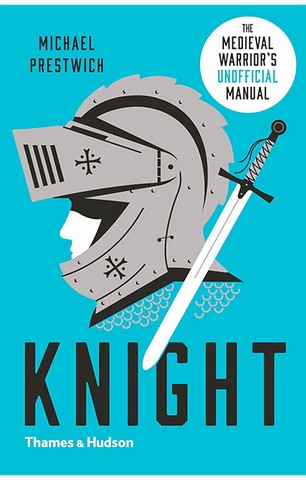 Knight: The Medieval Warrior's (Unofficial) Manual