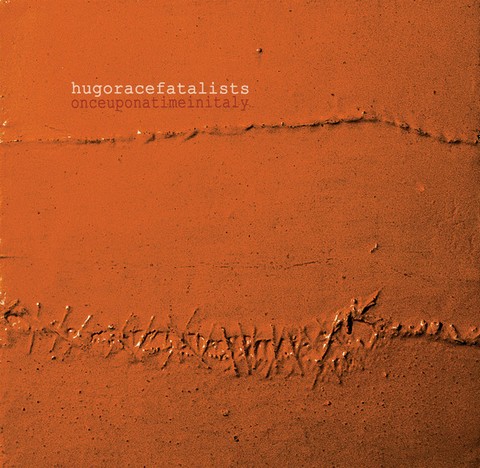 Hugo Race Fatalists – Once Upon a Time in Italy (2LP+EP, Album, Deluxe Edition) - фото 1