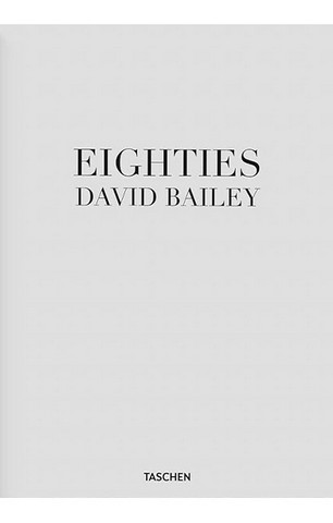 XL. David Bailey. Eighties - фото 3