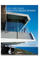 Julius Shulman. Modernism Rediscovered