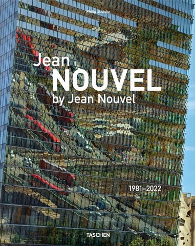 Jean Nouvel by Jean Nouvel. 1981–2022 - фото 1